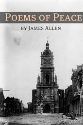 Icon image Poems of Peace (Annotated with Biography about James Allen)