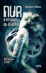 Icon image Nur: a origem de Madhu