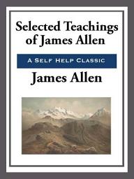 Icon image Selected Teachings of James Allen
