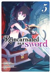 Icon image Reincarnated as a Sword (Light Novel)