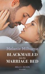 Icon image Blackmailed Into The Marriage Bed (Mills & Boon Modern)