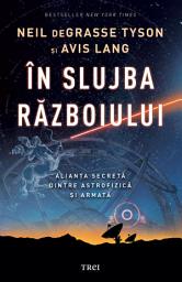 Icon image În slujba războiului: Alianța secretă dintre astrofizică și armată