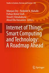Icon image Internet of Things, Smart Computing and Technology: A Roadmap Ahead