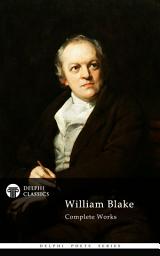 Icon image Delphi Complete Works of William Blake (Illustrated)