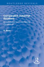 Icon image Comparative Industrial Relations: An Introduction to Cross-National Perspectives