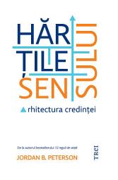 Icon image Hartile sensului: Arhitectura credintei