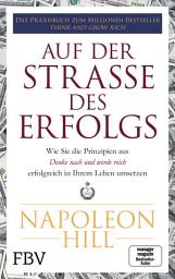 Icon image Auf der Straße des Erfolgs: Wie Sie die Prinzipien aus "Think and Grow Rich" erfolgreich in Ihrem Leben umsetzen