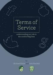 Icon image Terms of Service: Understanding our role in the world of Big Data.