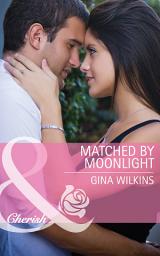 Icon image Matched by Moonlight (Bride Mountain, Book 1) (Mills & Boon Cherish)