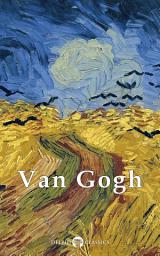 Icon image Delphi Complete Works of Vincent van Gogh (Illustrated)