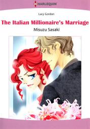 Icon image The Italian Millionaire's Marriage: Harlequin Comics