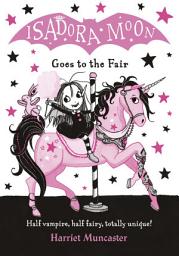 Icon image Isadora Moon Goes to the Fair