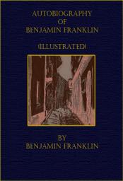 Icon image Autobiography of Benjamin Franklin (Boston)
