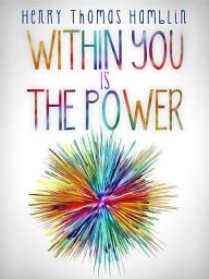 Icon image Within You is the Power - The Complete Edition
