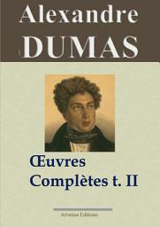 Icon image Alexandre Dumas : Oeuvres complètes - T. 2/2 (Histoire, voyages et théâtre)