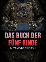 Icon image Das Buch der Fünf Ringe (Übersetzt)