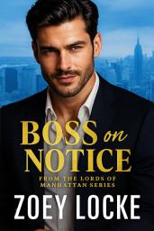 Icon image Boss On Notice: Billionaire Boss Romance