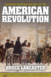 Icon image American Heritage History of the American Revolution