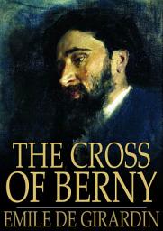Icon image The Cross of Berny: Or, Irene's Lovers