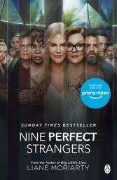 Icon image Nine Perfect Strangers: The No 1 bestseller now a major Amazon Prime series