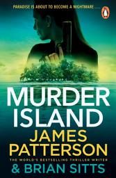 Icon image Murder Island: An unmissable, action-packed thriller from bestselling author of The Perfect Assassin