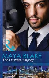 Icon image The Ultimate Playboy (The 21st Century Gentleman's Club, Book 1) (Mills & Boon Modern)