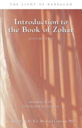 Icon image Introduction to the Book of Zohar Volume Two: The Light of Kabbalah