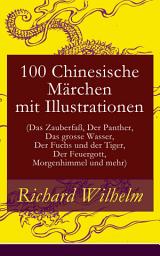 Icon image 100 Chinesische Märchen mit Illustrationen (Das Zauberfaß, Der Panther, Das grosse Wasser, Der Fuchs und der Tiger, Der Feuergott, Morgenhimmel und mehr)