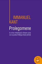 Icon image Prolegomene la orice metafizica viitoare care se va putea infatisa drept stiinta