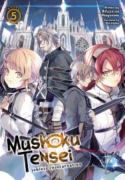 Icon image Mushoku Tensei: Jobless Reincarnation (Light Novel): Mushoku Tensei: Jobless Reincarnation (Light Novel) Vol. 5