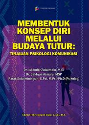 Icon image Membentuk Konsep Diri Melalui Budaya Tutur: Tinjauan Psikologi Komunikasi