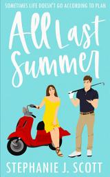 Icon image All Last Summer: A Sweet Young Adult Romance