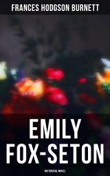 Icon image Emily Fox-Seton (Historical Novel)