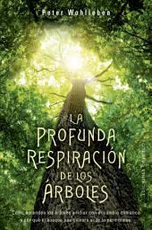 Icon image La profunda respiración de los árboles