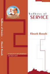 Icon image Sadhana of Service: A manual on self unfoldment and Team work