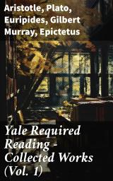 Icon image Yale Required Reading - Collected Works (Vol. 1): Exploring the Depths of Ancient Greek Thought
