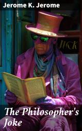 Icon image The Philosopher's Joke: A Philosophical Journey of Wit and Wisdom