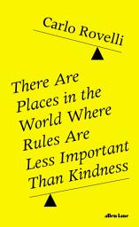 Icon image There Are Places in the World Where Rules Are Less Important Than Kindness