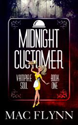 Icon image Midnight Customer (Vampire Soul, Book One)