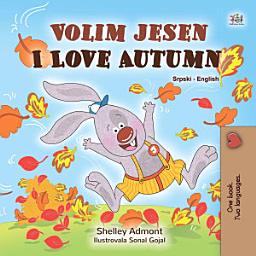 Icon image Volim jesen I Love Autumn: Serbian Latin English Bilingual Book for Children