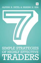 Icon image 7 Simple Strategies of Highly Effective Traders: Winning technical analysis strategies that you can put into practice right now