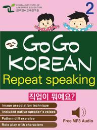 Icon image GO GO KOREAN repeat speaking 2: let's go , study , learn , learning Korean language