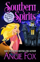 Icon image Southern Spirits: A FREE Bestselling Paranormal Cozy Mystery Novel with Humor (Amateur Sleuth Southern Small Town Series Psychic with Animals Funny Witch Romance Story)