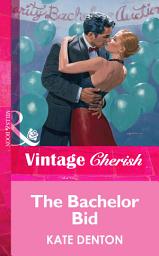Icon image The Bachelor Bid (Mills & Boon Vintage Cherish)