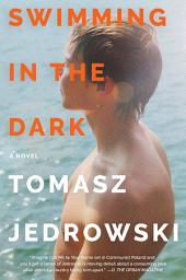 Icon image Swimming in the Dark: A Novel