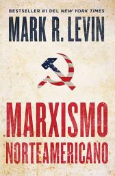 Icon image Marxismo norteamericano (American Marxism Spanish Edition)