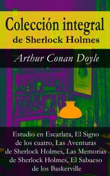 Icon image Colección integral de Sherlock Holmes (Estudio en Escarlata, El Signo de los cuatro, Las Aventuras de Sherlock Holmes, Las Memorias de Sherlock Holmes, El Sabueso de los Baskerville): (Estudio en Escarlata, El Signo de los cuatro, Las Aventuras de Sherlock Holmes, Las Memorias de Sherlock Holmes, El Sabueso de los Baskerville)