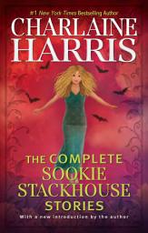 Icon image The Complete Sookie Stackhouse Stories