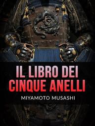 Icon image Il Libro dei Cinque Anelli (Tradotto)