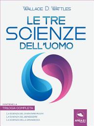Icon image Le 3 Scienze dell’uomo: Trilogia completa